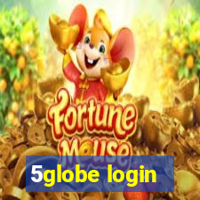 5globe login